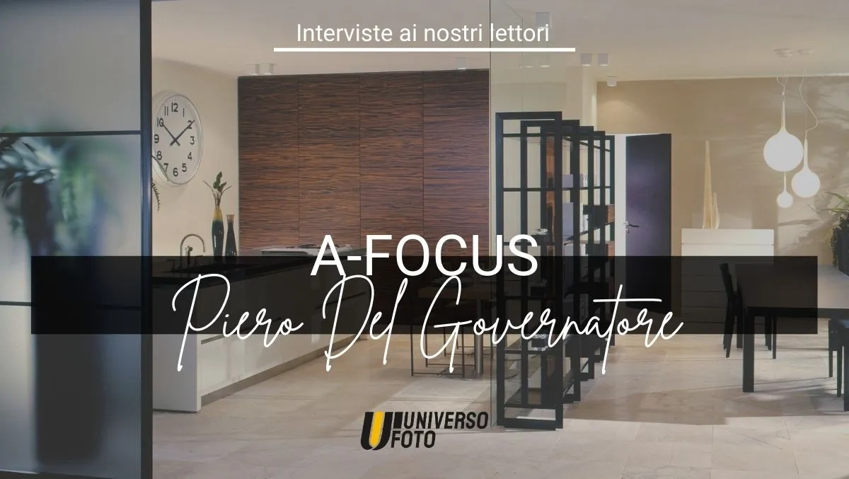 A-Focus, Interviste ai nostri lettori: Piero Del Governatore