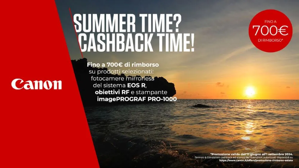 Canon Summer Campaign 2024: Ripartono le promo Canon su fotocamere, obiettivi e stampanti